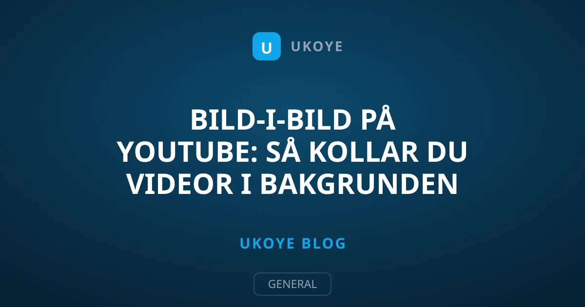 Bild-i-bild på YouTube: Så kollar du videor i bakgrunden